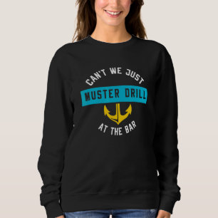 Wir können nicht einfach die Drill auf der Bar Cru Sweatshirt