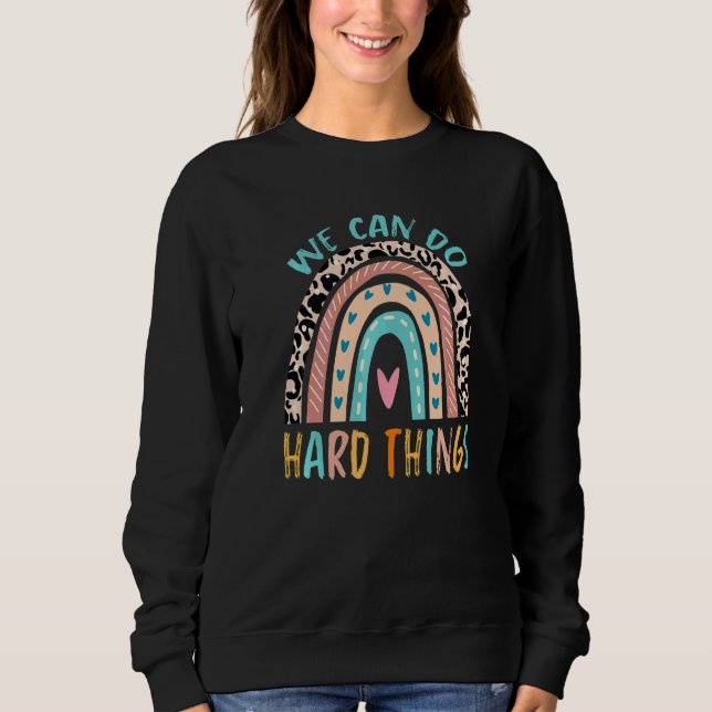 Wir können schwierige Dinge tun Lehrer Leopard Reg Sweatshirt (Vorderseite)