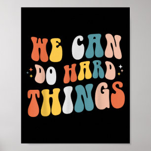 Wir können schwierige Dinge tun Motivationslehrer  Poster