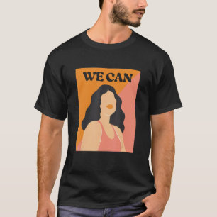 Wir können weiblich T-Shirt