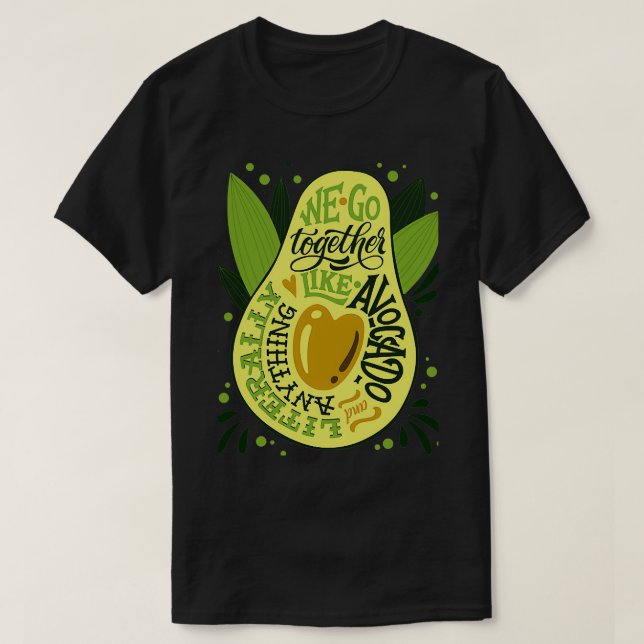 Wir können wie Avocado zusammengehen T-Shirt (Design vorne)