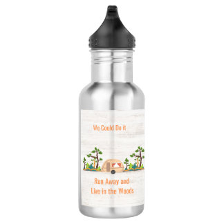 Wir könnten es tun, weglaufen und im Wald leben Edelstahlflasche