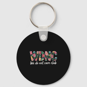 Wir Kümmern Uns Nicht Club Wdnc Vintage Schlüsselanhänger