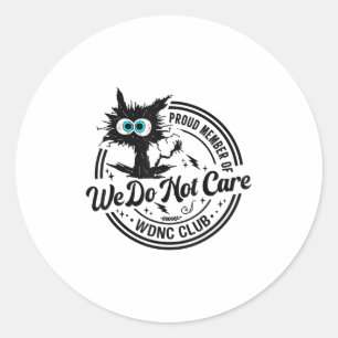 Wir kümmern uns nicht um Club Black Cat Sarcastic Runder Aufkleber