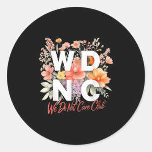 Wir kümmern uns nicht um das Blumendesign des Club Runder Aufkleber