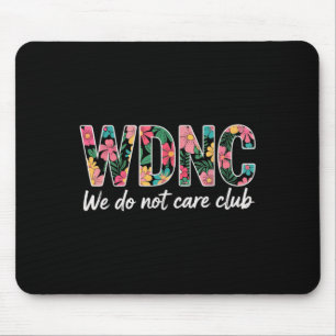 Wir kümmern uns nicht Vintag um Club Wdnc Mousepad