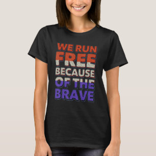 Wir laufen frei wegen der tapferen US-amerikanisch T-Shirt