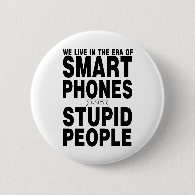 Wir leben in der Ära der intelligenten Telefone un Button (Vorderseite)