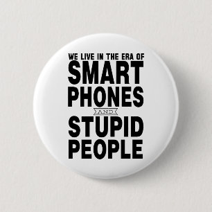 Wir leben in der Ära der intelligenten Telefone un Button