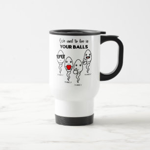 Wir lebten früher in Ihren Ballen, Individuelle Na Reisebecher