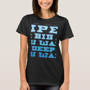 Wir legen Pfeifen, so groß du will, so tief du wil T-Shirt