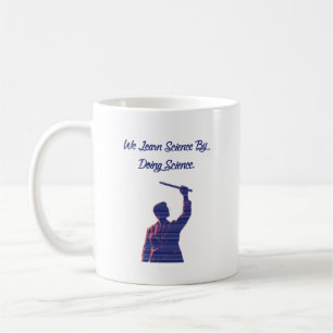 Wir lernen Wissenschaft, indem wir Wissenschaft be Kaffeetasse