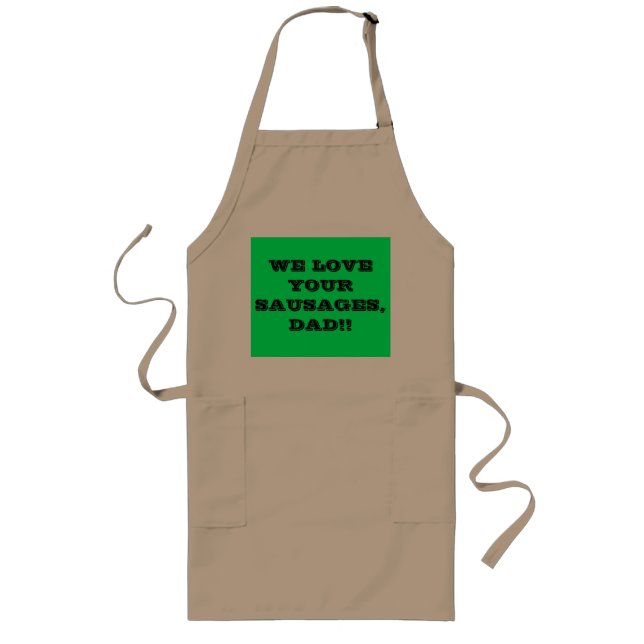 WIR LIEBE IHRE SAUSAGEN VATER!! LANGE SCHÜRZE (Vorne)