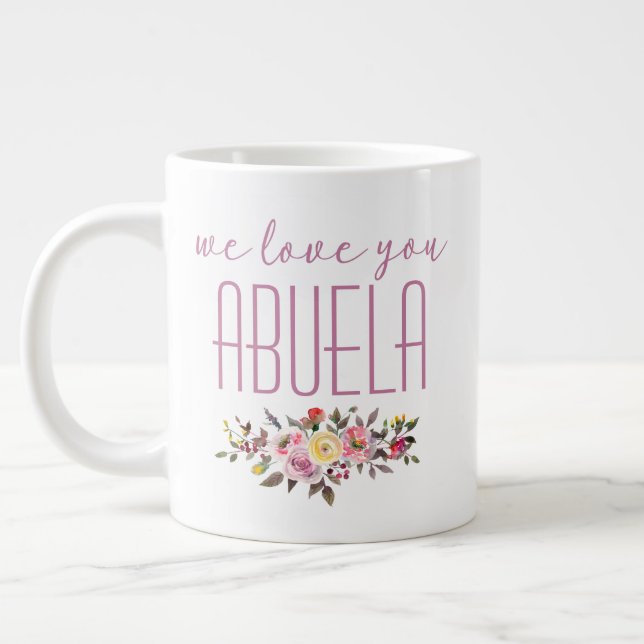 Wir Liebe Sie Abuela Pink Floral Jumbo-Tasse (Links)