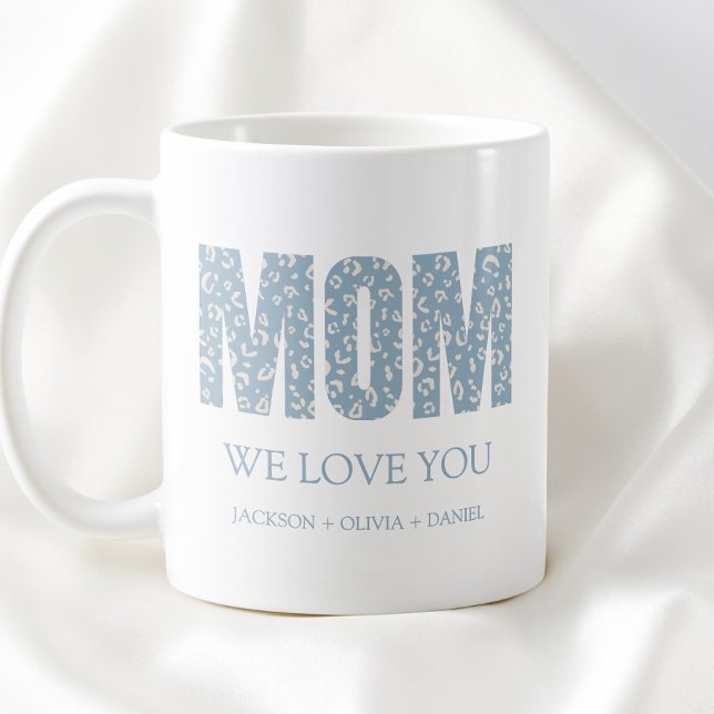 Wir Liebe Sie Blue Leopard Moderne Typografie Mama Kaffeetasse (We Love You Blue Leopard Modern Typography Mom Coffee Mug)