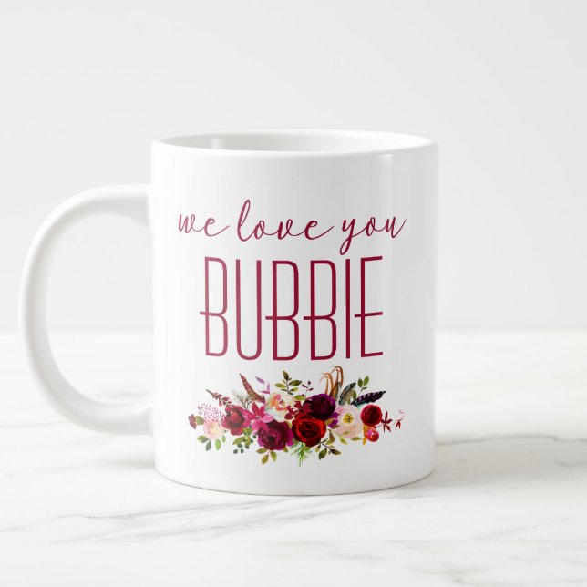 Wir Liebe Sie Bubbie Burgund Floral Jumbo-Tasse (Links)
