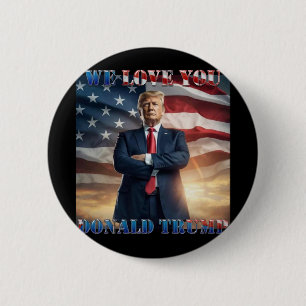 Wir Liebe Sie Donald Trump Button
