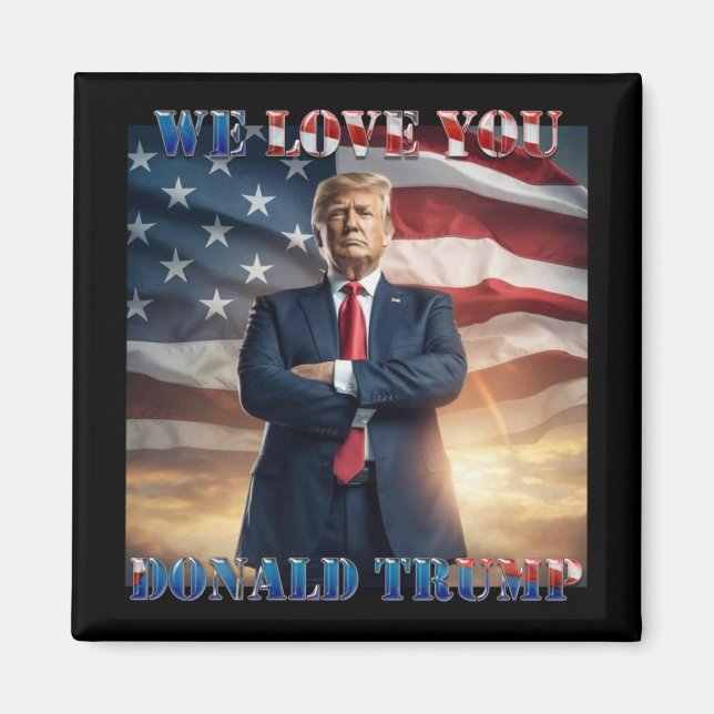 Wir Liebe Sie Donald Trump Magnet (Vorne)
