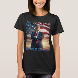 Wir Liebe Sie Donald Trump T-Shirt