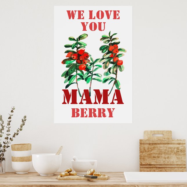 Wir Liebe Sie MAMA Beeren Poster (Küche)