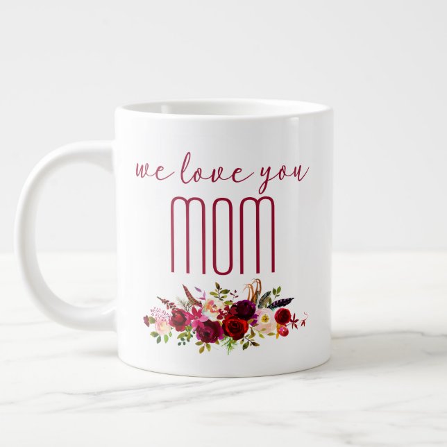 Wir Liebe Sie Mama Burgund Floral Jumbo-Tasse (Links)