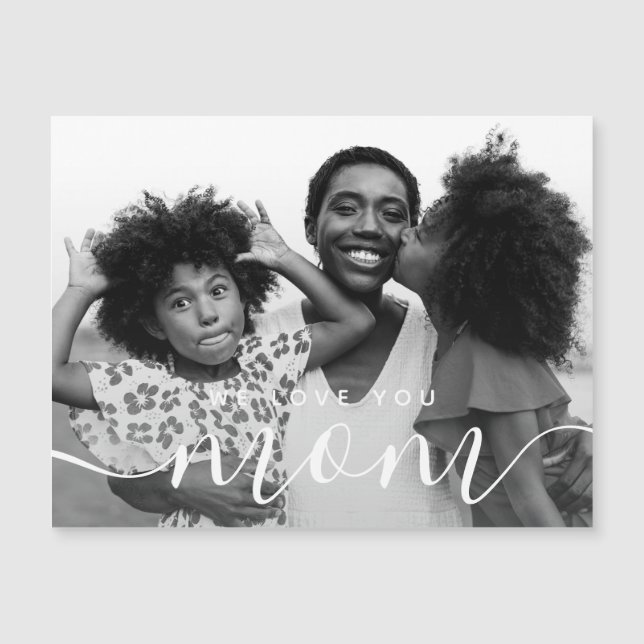 Wir Liebe Sie Mama Modernes klassisches Foto Magnetkarte (Vorderseite)