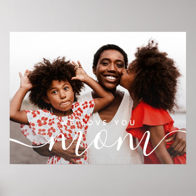 Wir Liebe Sie Mama Modernes klassisches Foto Poster (Vorne)