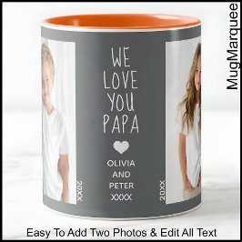 Wir Liebe Sie Papa, zwei Fotos Text, Grau C19 Zweifarbige Tasse