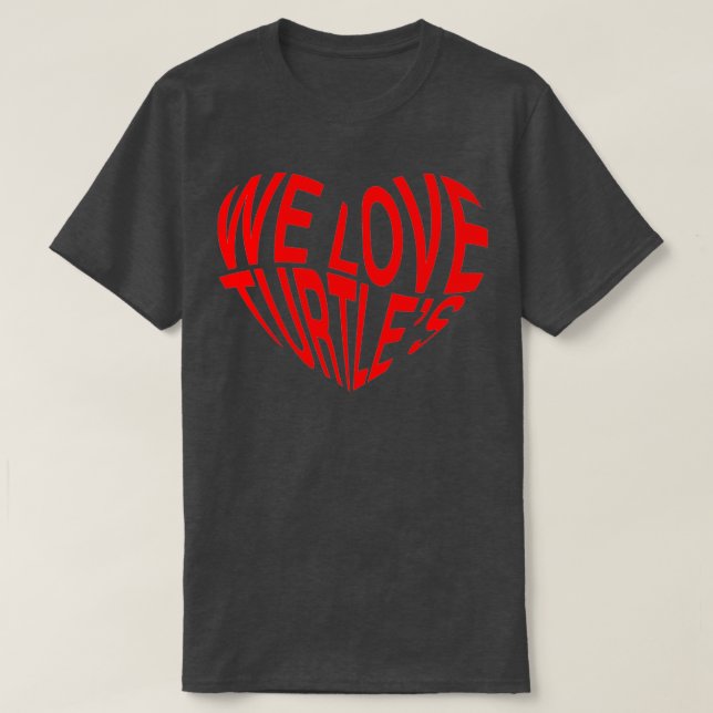 Wir Liebe Trutles T-Shirt (Design vorne)