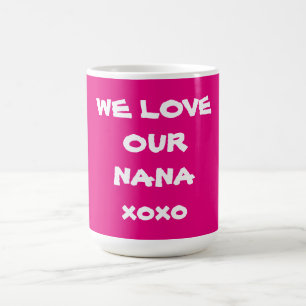 WIR LIEBE UNSERE NANA Hübsch Pink Super Niedlich Kaffeetasse