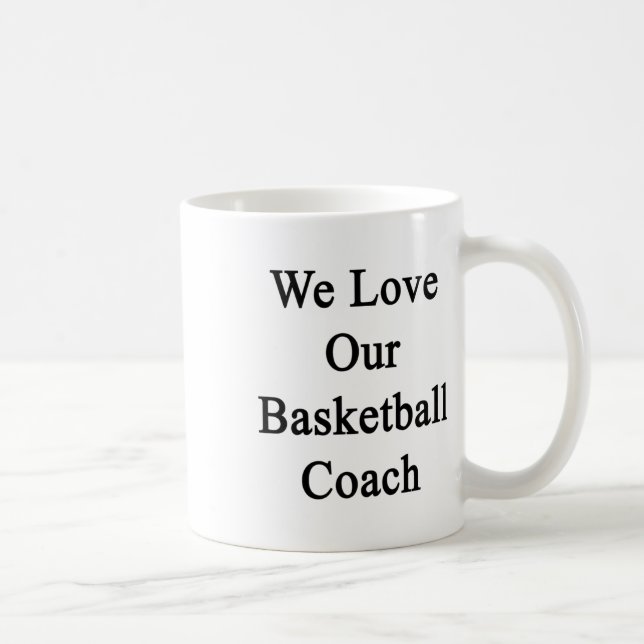 Wir Liebe unseren Basketballtrainer Kaffeetasse (Rechts)