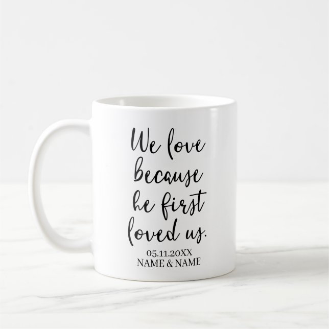 Wir Liebe, weil er uns als Erstes die Hochzeit lie Kaffeetasse (Links)