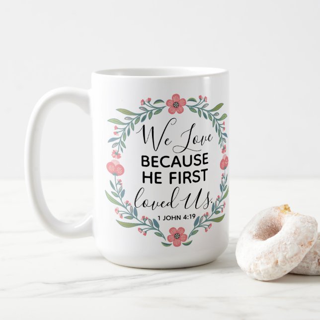 Wir Liebe, weil er uns zuerst geliebt hat Kaffeetasse (Mit Donut)