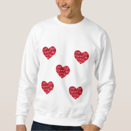 Wir Liebe, weil er zuerst hört Sweatshirt