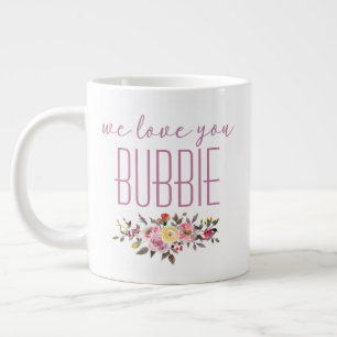 Wir lieben dich Bubbie Pink Floral Jumbo-Tasse