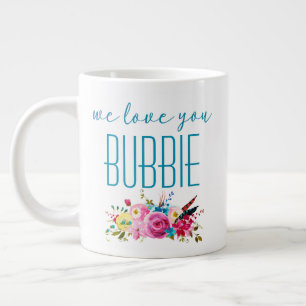 Wir lieben dich Bubbie Teal Rosa Blumenmuster Jumbo-Tasse