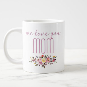 Wir lieben dich, Mama, Pink Floral Jumbo-Tasse