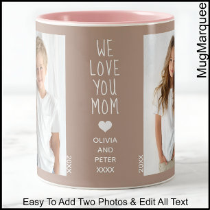 Wir lieben dich Mama, Zwei Fotos Benutzerdefiniert Zweifarbige Tasse