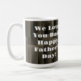 Wir lieben dich, Papa. Alles Gute zum Vatertag. Kaffeetasse
