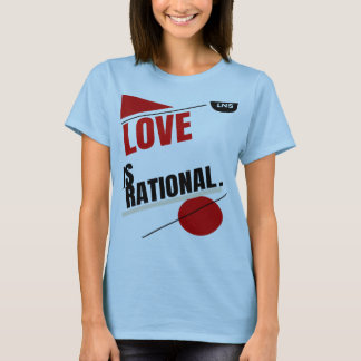 Wir lieben mit dem Verstand, nicht mit dem Herzen T-Shirt