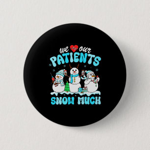 Wir lieben unsere Patienten so sehr Lustiger Schne Button