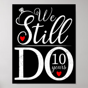 Wir machen es noch 10 Jahre Paar-Shirt 10. Hochzei Poster