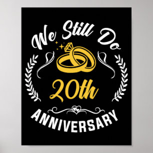 Wir machen immer noch 20 Jahre, um 20. Hochzeit pr Poster