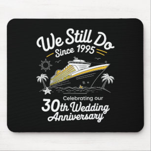 Wir machen immer noch 30. Hochzeitsjubiläum Lustig Mousepad