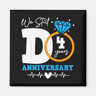 Wir machen immer noch 4 Jahre lustiges Paar 4. Hoc Magnet