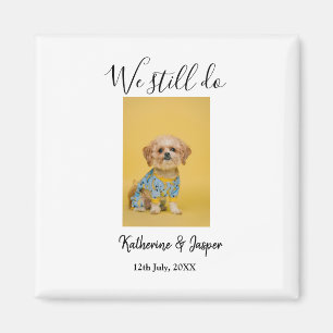 Wir machen immer noch Paarname Haustier Hund Foto  Magnet