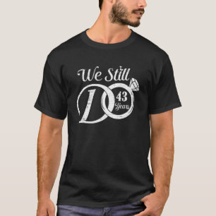Wir machen noch 43 Jahre lustiges Paar 43. Hochzei T-Shirt
