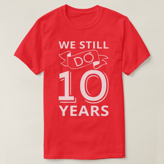 Wir machen noch immer 10 Jahre alt I T-Shirt (Design vorne)