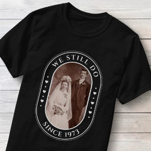 Wir machen noch immer ein 50. Hochzeitstag, kunden T-Shirt