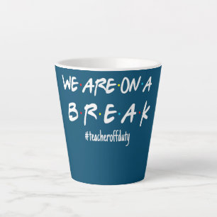 Wir machen Pause Lehrer außer Dienst Letzter Tag Milchtasse